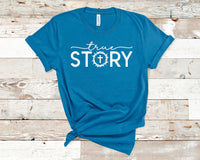 True Story - Unisex t-shirt