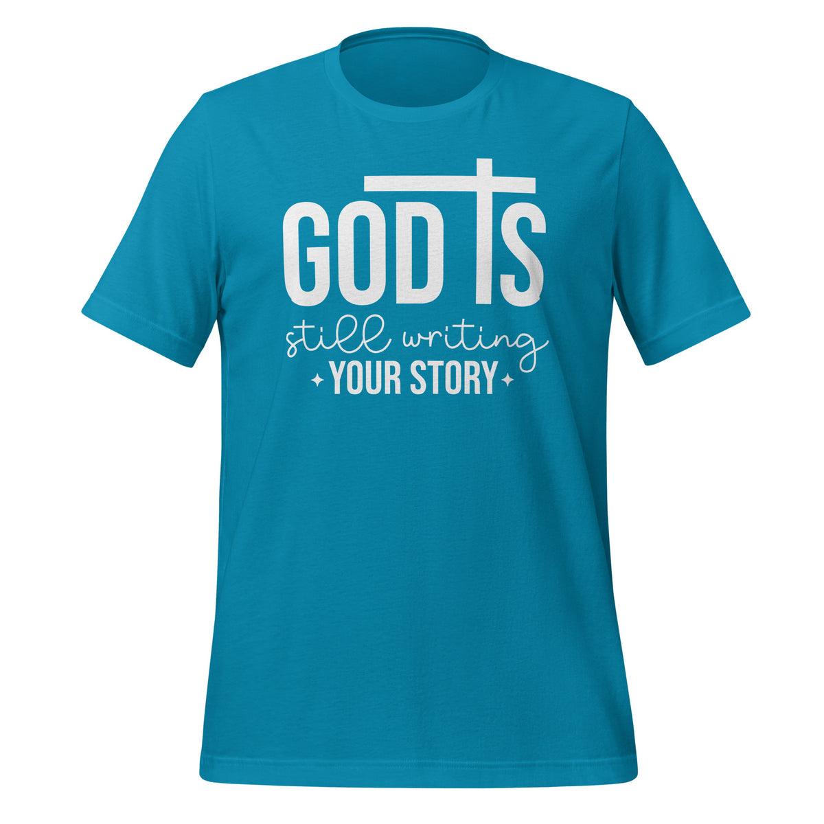 God is still writing your story - Unisex t-shirt
