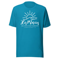 His Mercies Are New  Every Morning - Unisex t-shirt