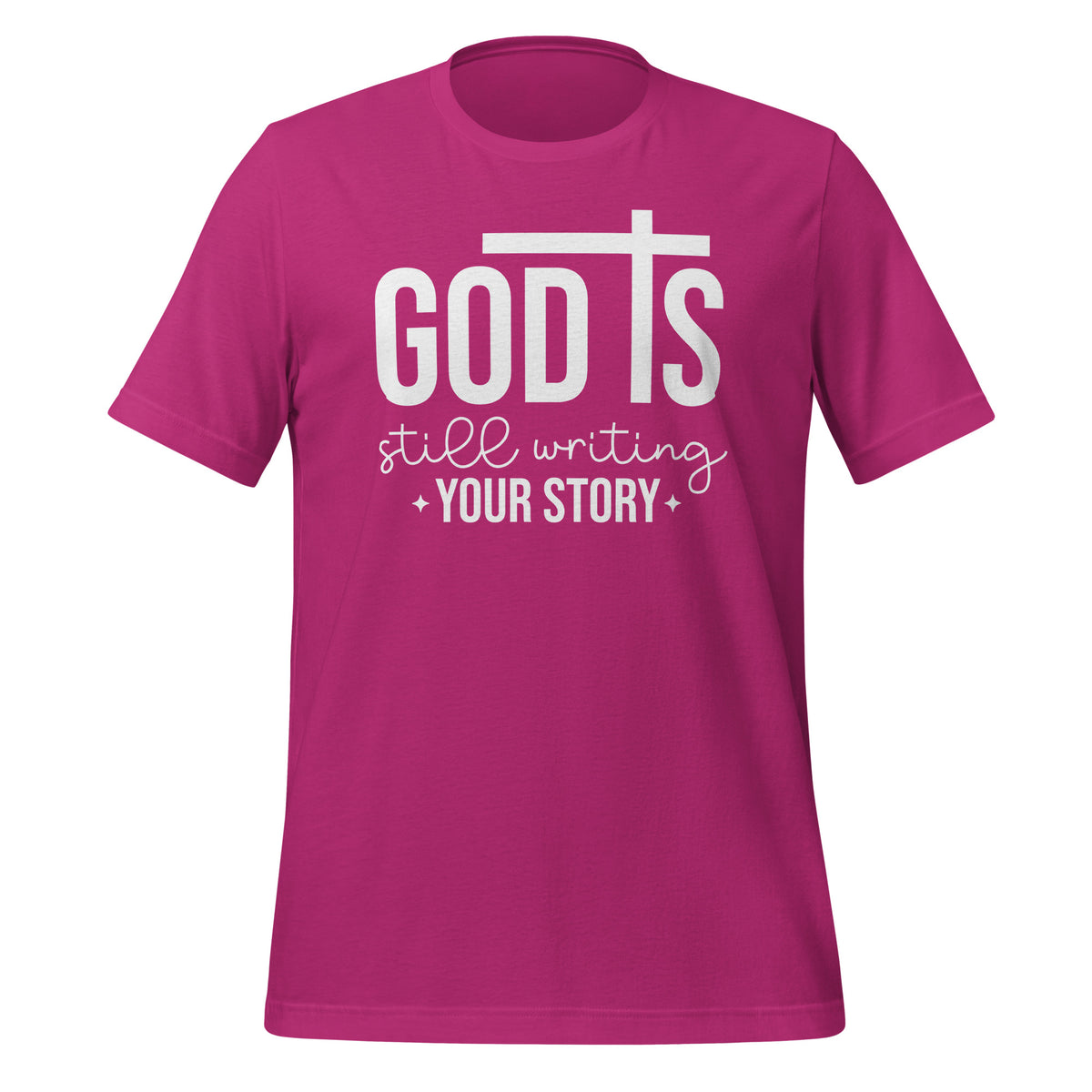 God is still writing your story - Unisex t-shirt