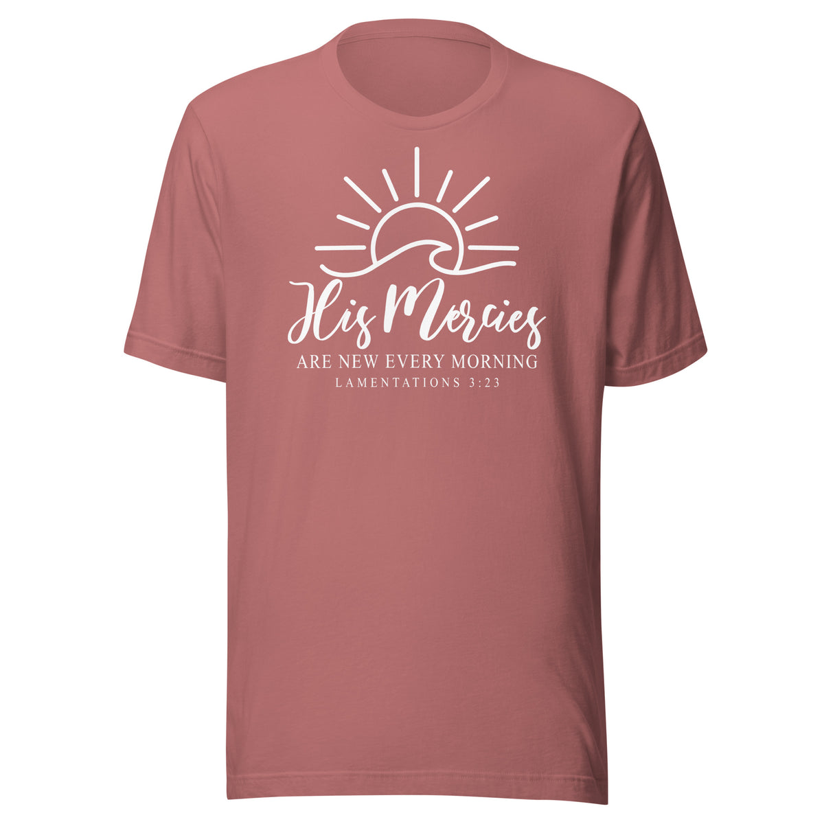 His Mercies Are New  Every Morning - Unisex t-shirt