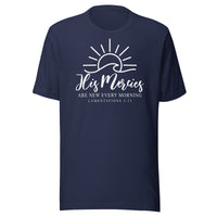 His Mercies Are New  Every Morning - Unisex t-shirt