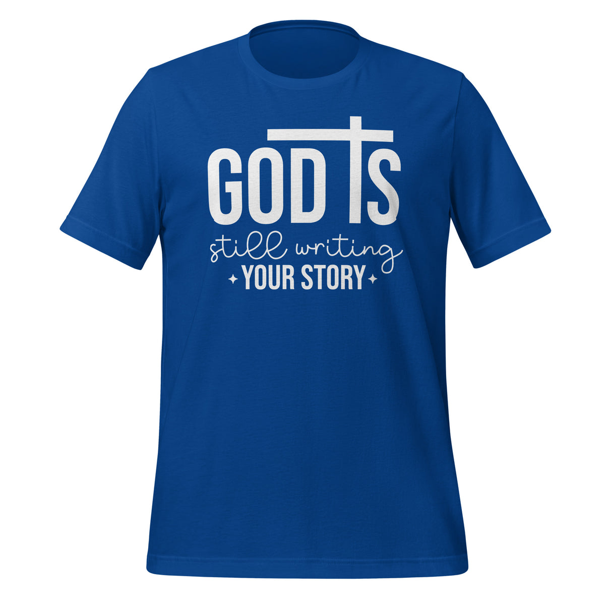 God is still writing your story - Unisex t-shirt