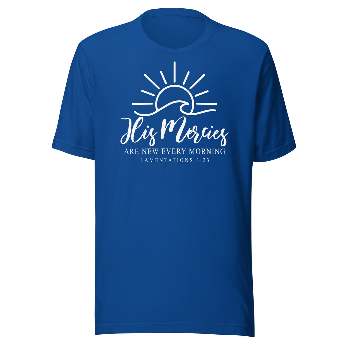 His Mercies Are New  Every Morning - Unisex t-shirt