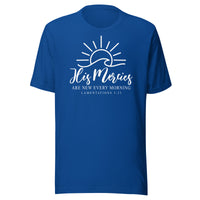His Mercies Are New  Every Morning - Unisex t-shirt