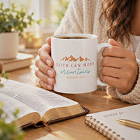 Faith Can Move Mountains Mug | Christian Coffee Mug | Bible Verse Gift | Matthew 17:20 Mug