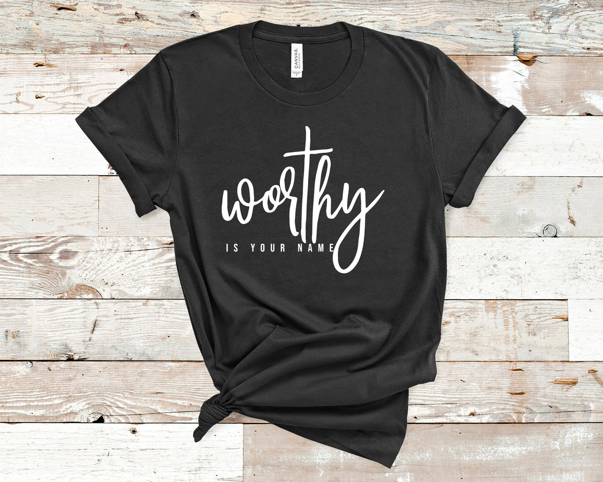 Worthy is Your Name - Unisex t-shirt