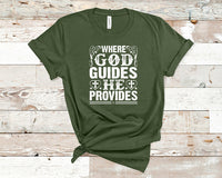 Where God guides He provides - Unisex t-shirt