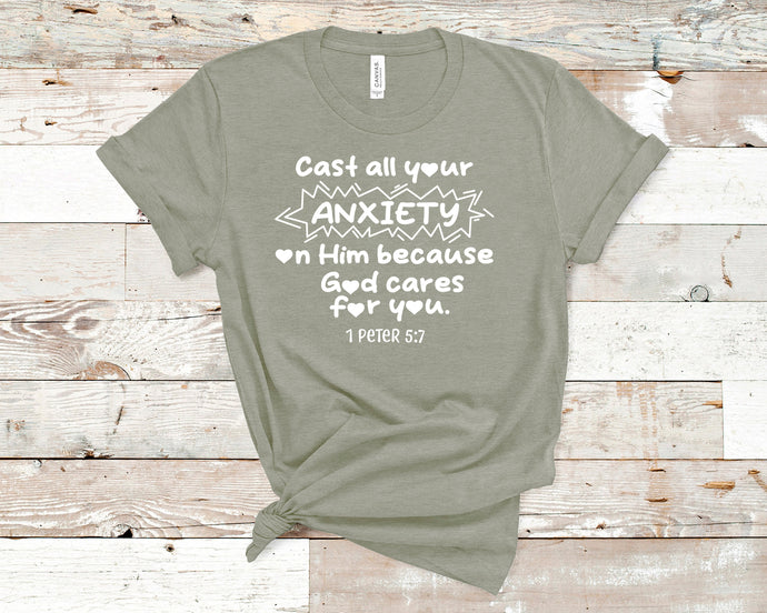 Cast All Your Anxiety on Him Because God Cares for You - Short Sleeve Unisex T-Shirt