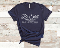 Be Still and Know that I am God - Unisex t-shirt