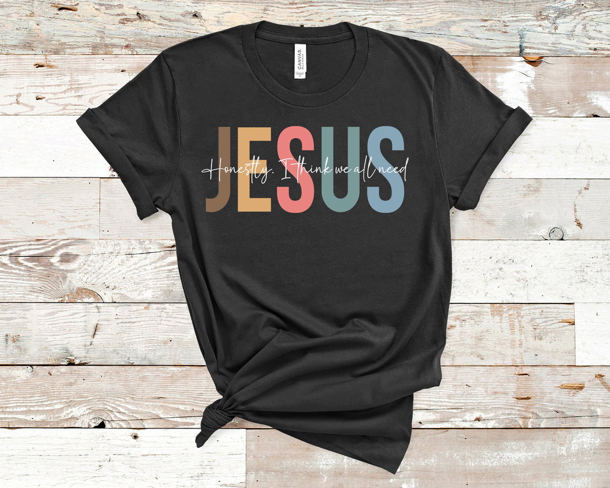 We all need Jesus - Unisex t-shirt