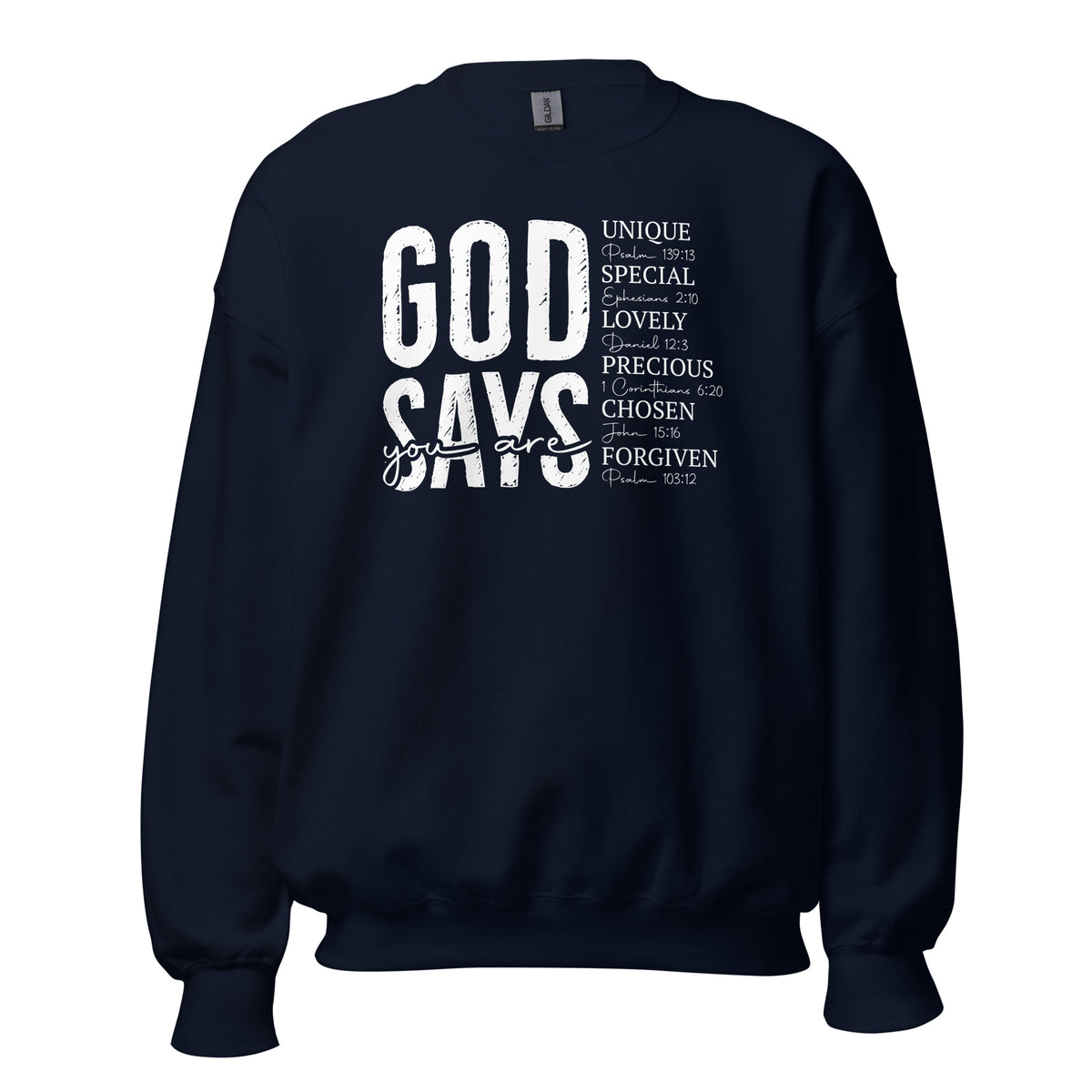 God says you are... - Unisex Sweatshirt