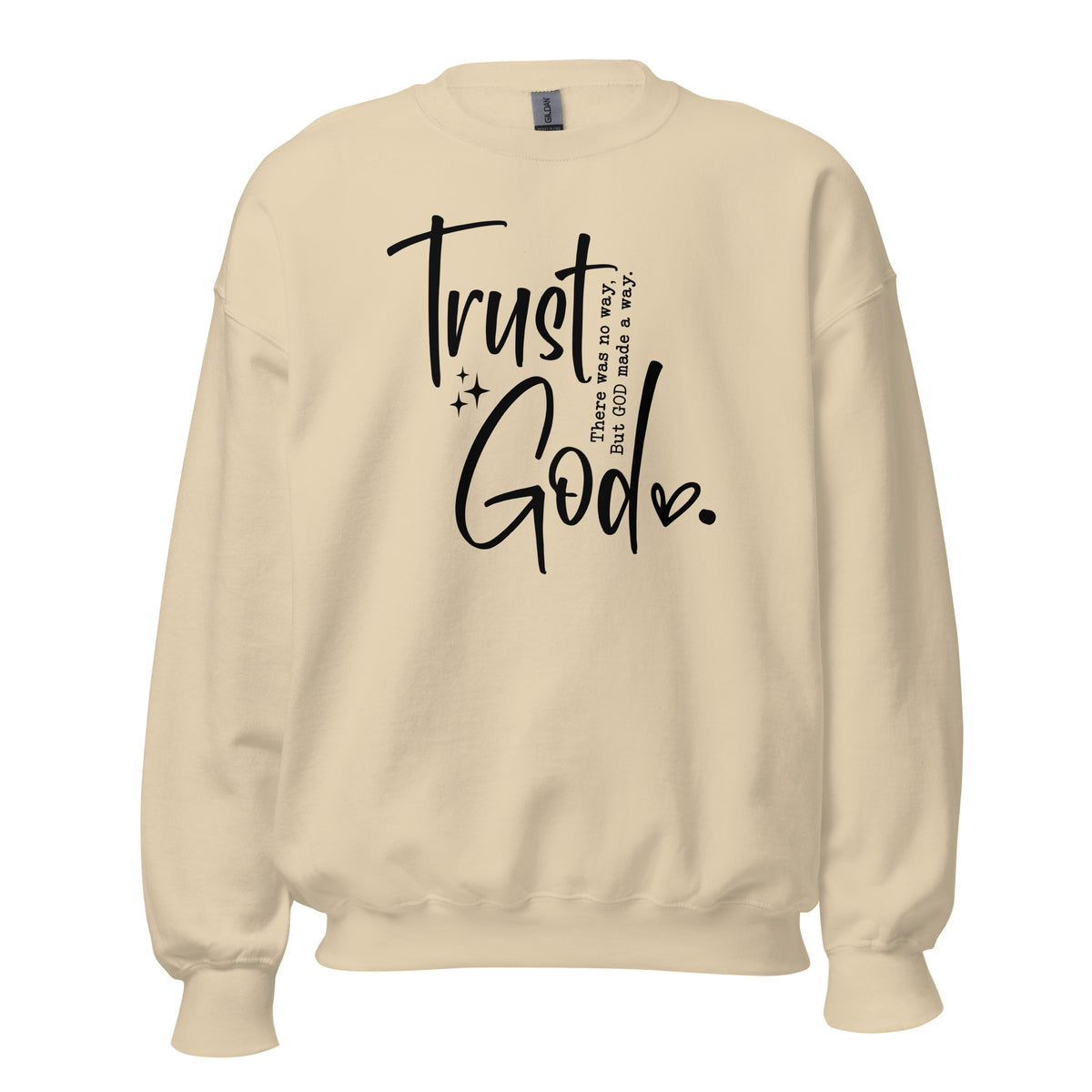 Trust God - Unisex Sweatshirt