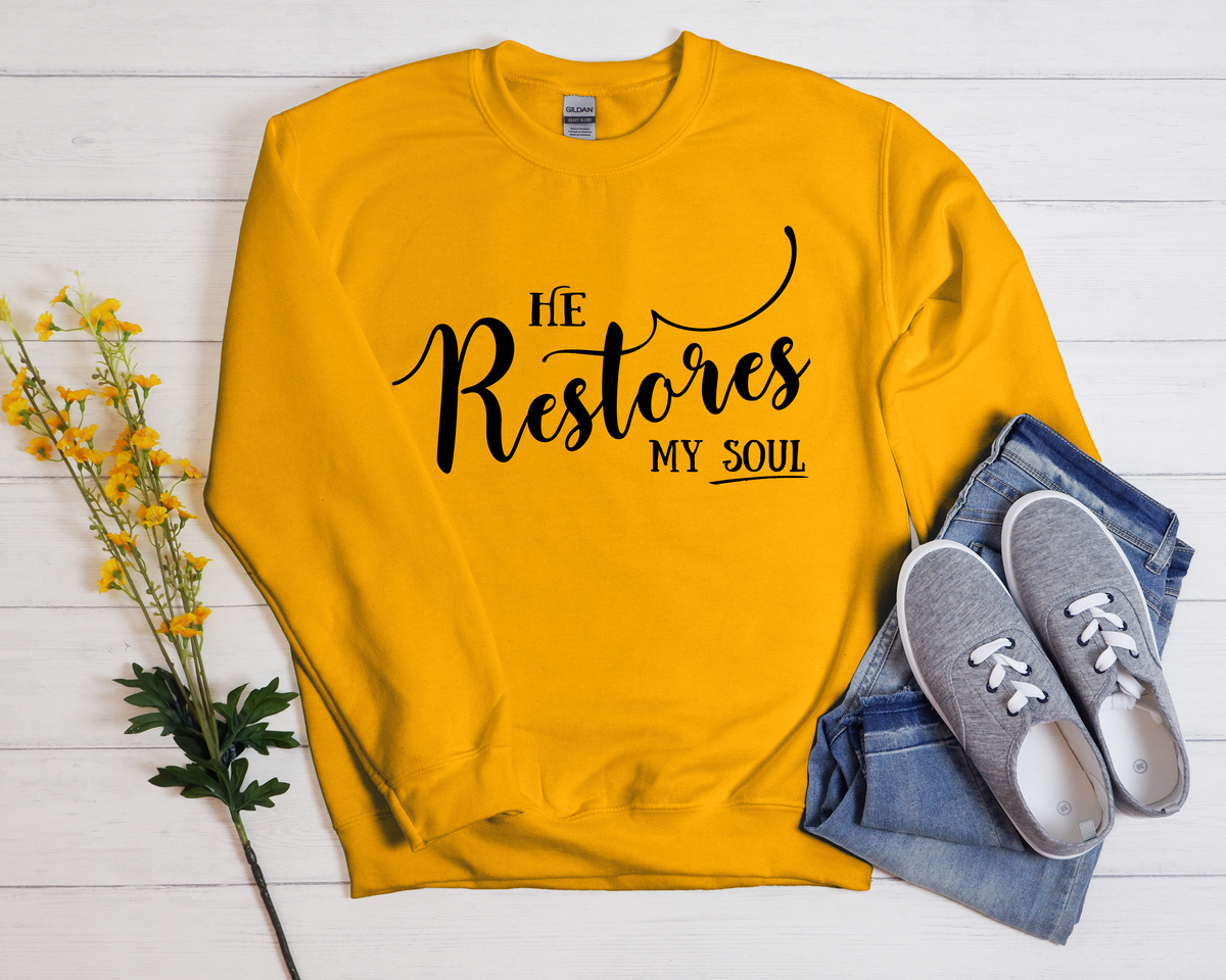 He Restores My Soul Sweatshirt  - Christian Sweatshirt