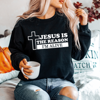 Jesus is the reason I'm alive Sweatshirt  - Christian Sweatshirt