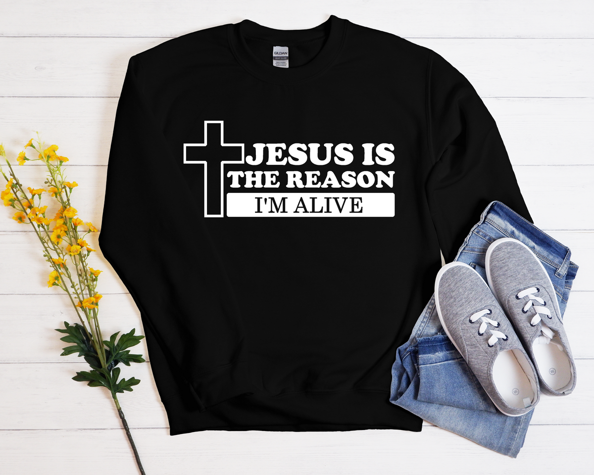 Jesus is the reason I'm alive Sweatshirt  - Christian Sweatshirt