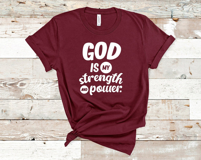 God is my strength and power - Christian Unisex T-Shirt