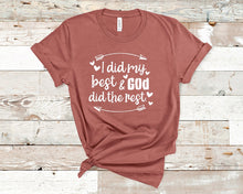 Load image into Gallery viewer, I did my best and God did the rest - Faith Unisex T-Shirt
