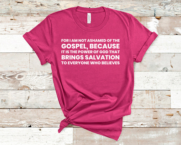 I Am not Ashamed of The Gospel - Christian Unisex T-Shirt