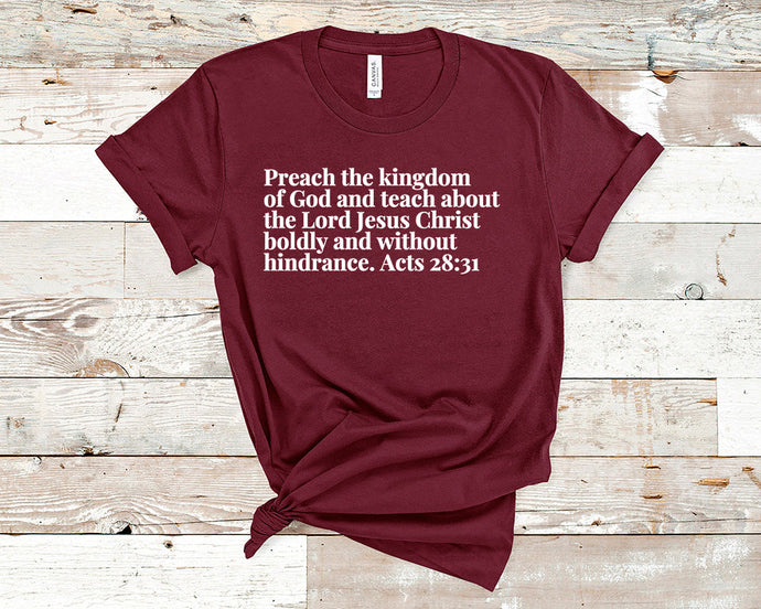 Preach the kingdom of God, Acts 28:31 - Christian Shirt Unisex Bible Verse T-Shirt