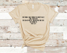 Load image into Gallery viewer, Even though I walk through the darkest valley, I will fear no evil, Psalm 23:4 - Christian Shirt Unisex Bible Verse T-Shirt
