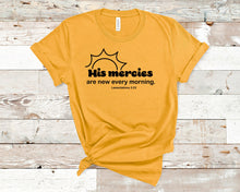 Load image into Gallery viewer, His mercies are new every morning Lamentations 323 - Christian Shirt Unisex T-Shirt
