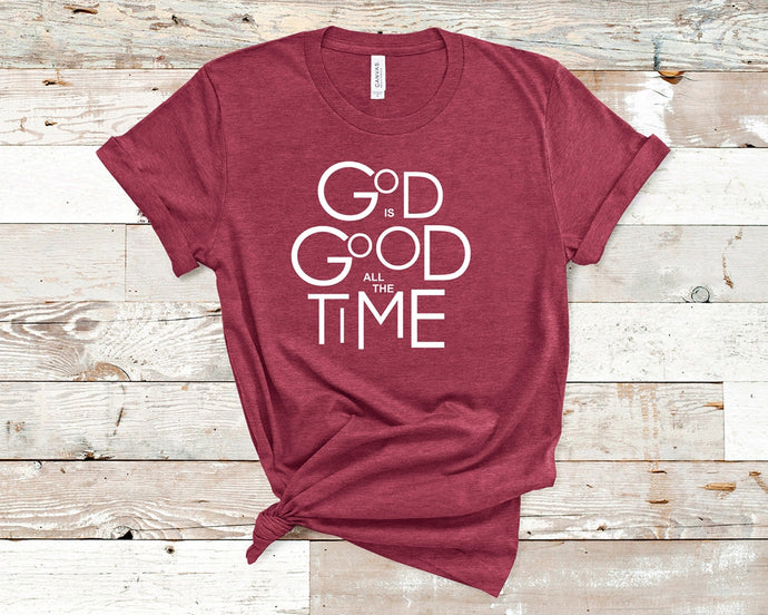 God is good all the time - Short Sleeve Unisex T-Shirt