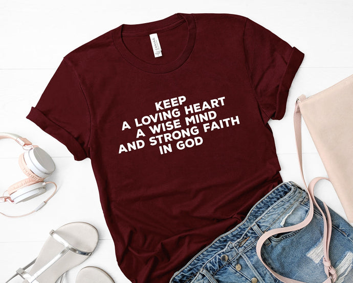 Keep A Loving Heart - Christian Unisex T-Shirt