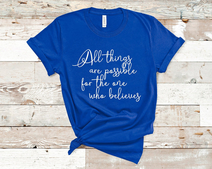All things are possible Mark 9:23 - Christian Unisex T-Shirt