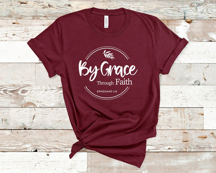 Ephesians 2:8 By grace through faith - Christian Unisex T-Shirt