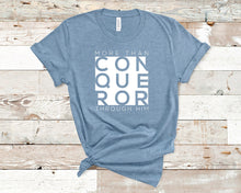 Load image into Gallery viewer, More than Conqueror through Him - Christian Unisex T-Shirt
