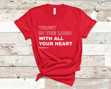 Load image into Gallery viewer, Proverbs 3:5 Trust in the Lord with all your heart - Christian Unisex T-Shirt
