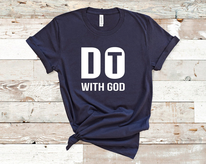 Do it with God - Christian Unisex T-Shirt