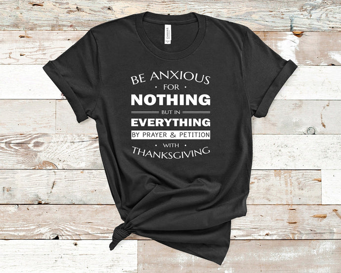 Philippians 4:6 Do not be anxious about anything - Faith Unisex T-Shirt