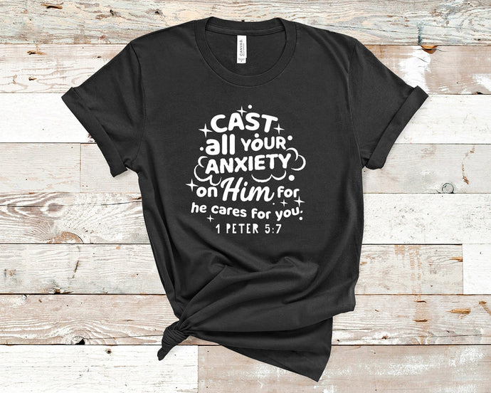 Cast all your anxiety on him for he cares for you - Faith Unisex T-Shirt