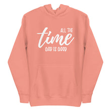 Load image into Gallery viewer, All The Time God is Good - Unisex Hoodie
